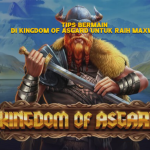 Tips Bermain di Kingdom of Asgard untuk Raih Maxwin